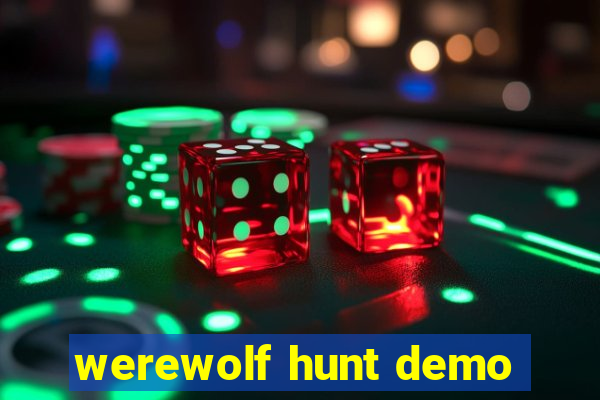 werewolf hunt demo